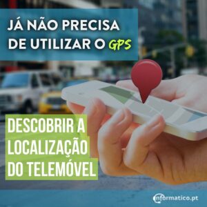 COMO DESCOBRIR LOCALIZAÇÃO TELEMOVEL GPS