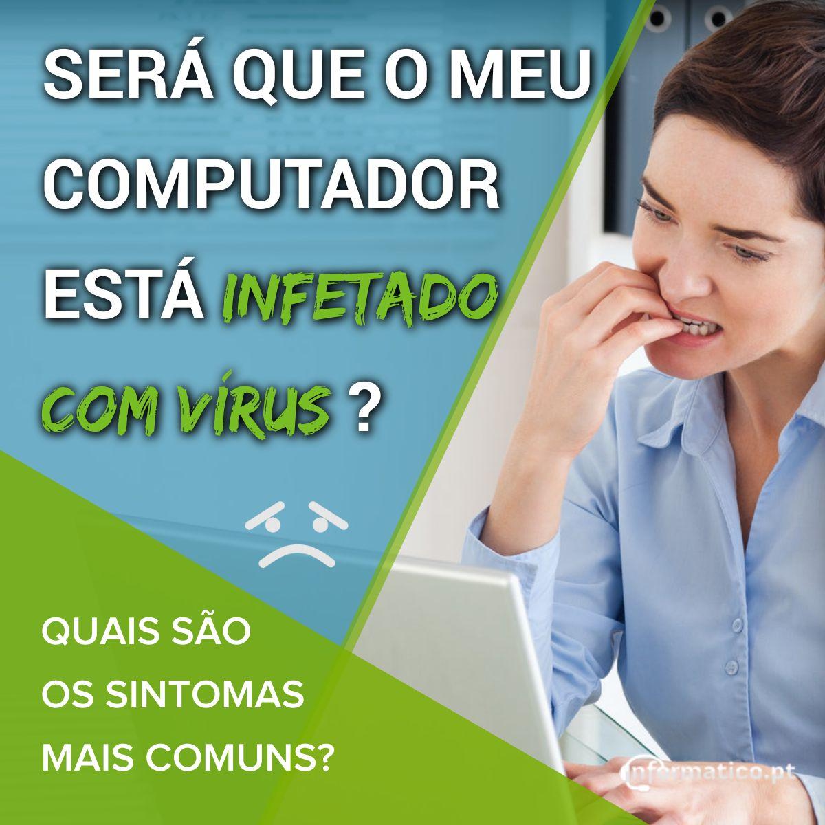 sintomas computador infetado virus